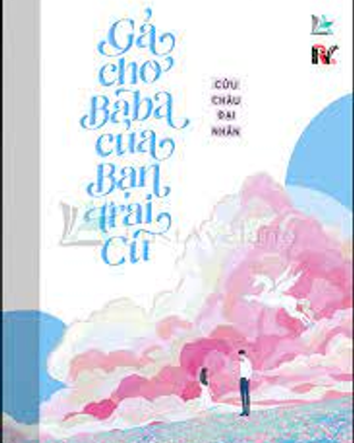Gả Cho Baba Của Bạn Trai Cũ