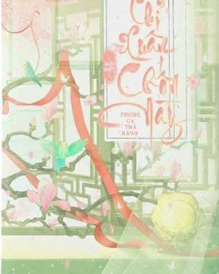 Chỉ Xuân Mới Biết Chốn Này