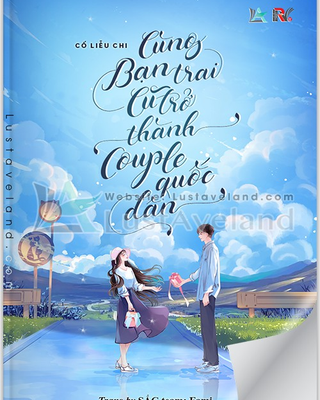 Cùng Bạn Trai Cũ Thành CP Quốc Dân