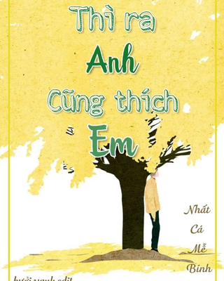 Thì Ra Anh Cũng Thích Em