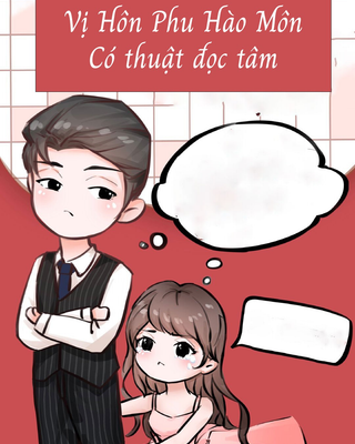 Vị Hôn Phu Của Tôi Có Thuật Đọc Tâm