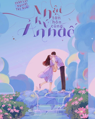 Nhật Ký Tân Hôn Cùng Ảnh Đế