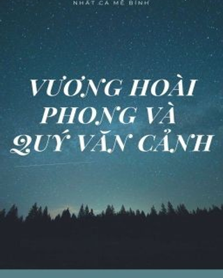 Vương Hoài Phong Và Quý Văn Cảnh