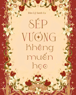 Sếp Vương Không Muốn Hẹo