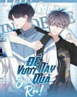 Đề Này Vượt Quá Sức Rồi! (Chuyện Này Quá Sức Rồi)