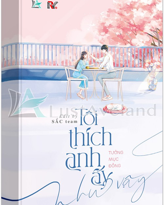 Tôi Thích Anh Ấy Như Vậy