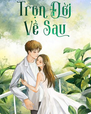 Trọn Đời Về Sau
