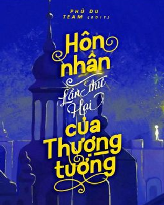 Hôn Nhân Lần Thứ Hai Của Thượng Tướng