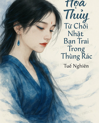 Họa Thủy Từ Chối Nhặt Bạn Trai Trong Thùng Rác