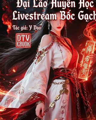 Đại Lão Huyền Học Livestream Bốc Gạch