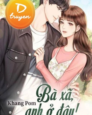 Bà Xã Anh Ở Đây!