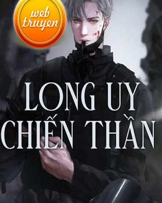 Long Uy Chiến Thần