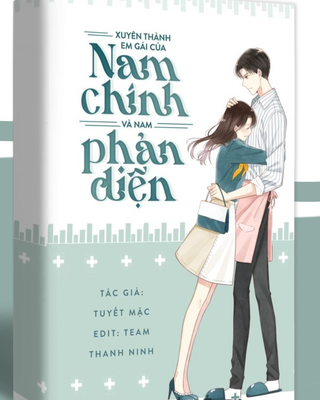 Xuyên Thành Em Gái Của Nam Chính Và Nam Phản Diện