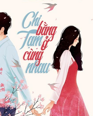Chi Bằng Tạm Ở Cùng Nhau