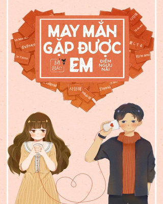 May Mắn Gặp Được Em