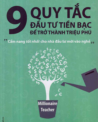 9 Quy Tắc Đầu Tư Tiền Bạc Để Trở Thành Triệu Phú