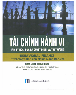 Tài Chính Hành Vi - Tâm Lý Học, Đưa Ra Quyết Định, Và Thị Trường