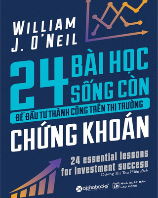 24 Bài Học Sống Còn Để Đầu Tư Thành Công Trên Thị Trường Chứng Khoán