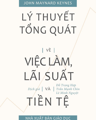 Lý Thuyết Tổng Quát Về Việc Làm, Lãi Suất Và Tiền Tệ