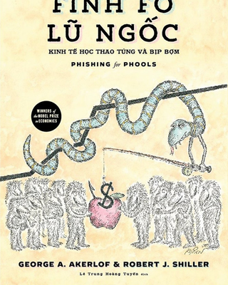 Fỉnh Fờ Lũ Ngốc – Kinh Tế Học Thao Túng Và Bịp Bợm