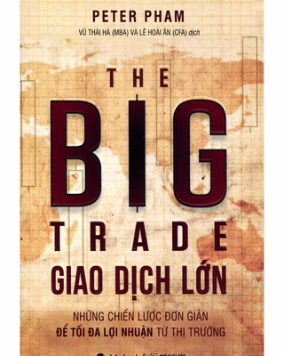 Giao Dịch Lớn - Những Chiến Lược Đơn Giản Để Tối Đa Lợi Nhuận Từ Thị Trường