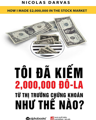 Tôi Đã Kiếm 2.000.000 Đô La Từ Thị Trường Chứng Khoán Như Thế Nào?