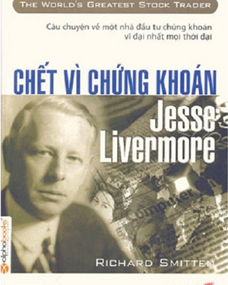 Jesse Livermore Chết Vì Chứng Khoán