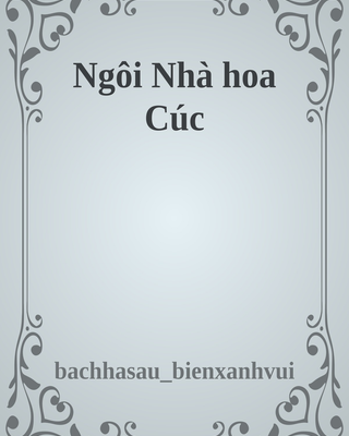 Ngôi Nhà hoa Cúc