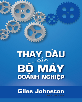 Thay dầu cho bộ máy doanh nghiệp