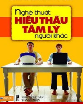 Nghệ Thuật Hiểu Thấu Tâm Lý Người Khác