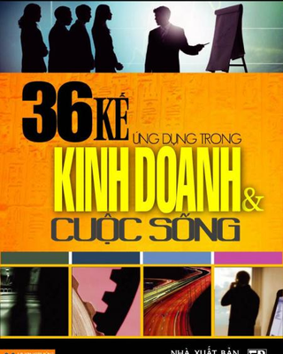 36 kế ứng dụng trong kinh doanh và cuộc sống