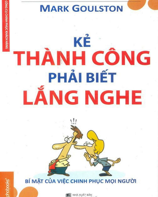 Kẻ thành công phải biết lắng nghe