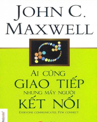 Ai cũng giao tiếp nhưng mấy người kết nối