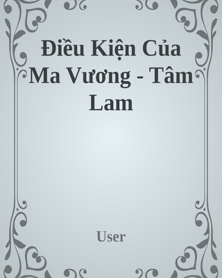 Điều Kiện Của Ma Vương - Tâm Lam