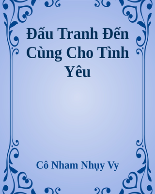 Đấu Tranh Đến Cùng Cho Tình Yêu