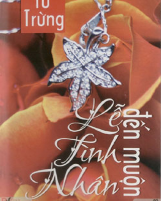 Lễ tình nhân đến muộn