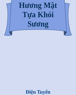 Hương Mật Tựa Khói Sương
