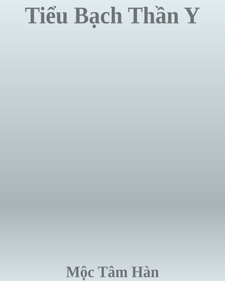 Tiểu Bạch Thần Y