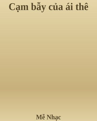 Cạm bẫy của ái thê