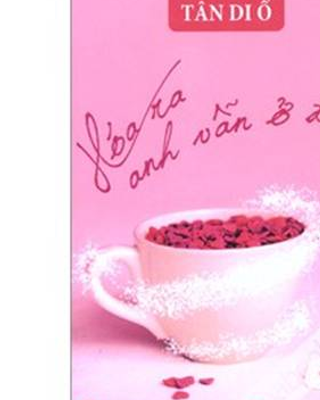 Hóa Ra Anh Vẫn Ở Đây