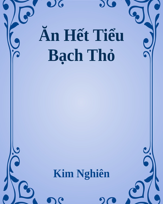 Ăn Hết Tiểu Bạch Thỏ