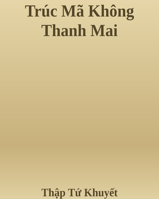 Trúc Mã Không Thanh Mai