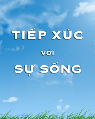 Tiếp Xúc Với Sự Sống
