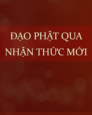 Đạo Phật Qua Nhận Thức Mới