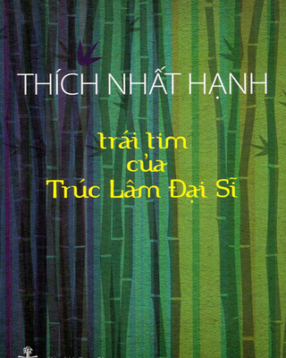 Trái Tim của Trúc Lâm Đại Sĩ